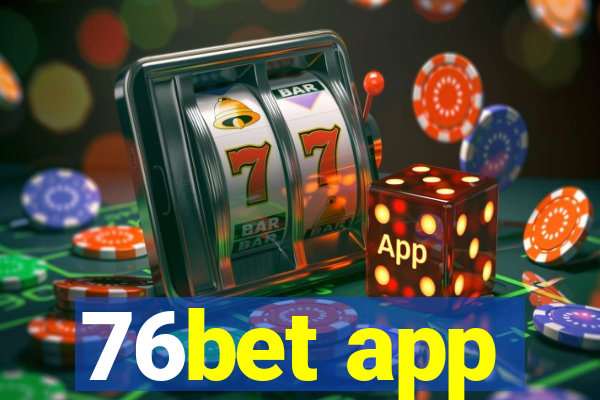 76bet app